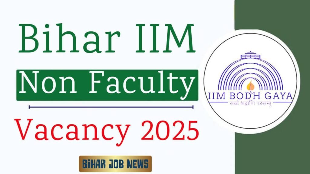 Bihar IIM Non Faculty Vacancy 2025