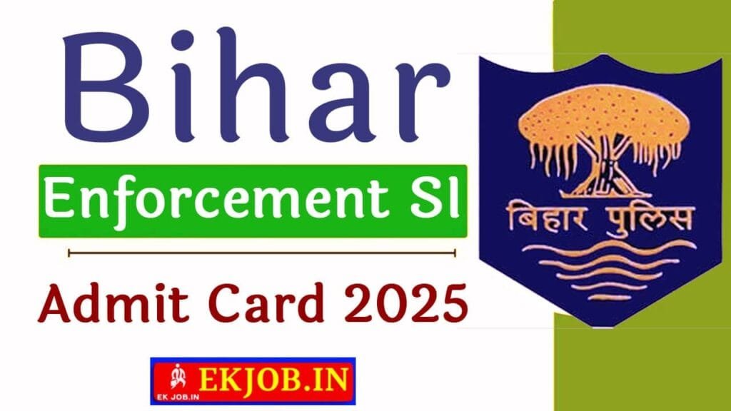 Bihar Enforcement Sub Inspector Admit Card 2025