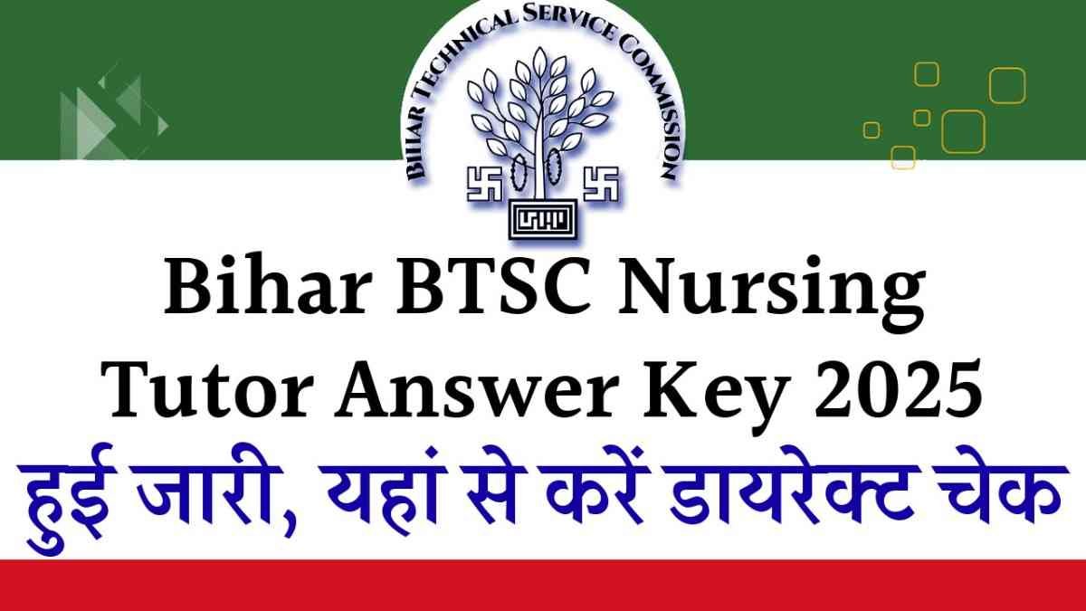 Bihar BTSC Nursing Tutor Answer Key 2025
