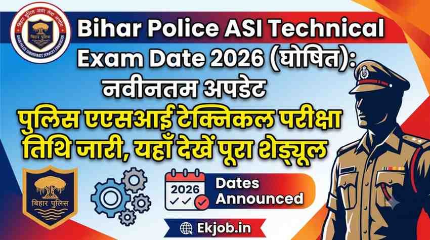 Bihar Police ASI Technical Exam Date 2026